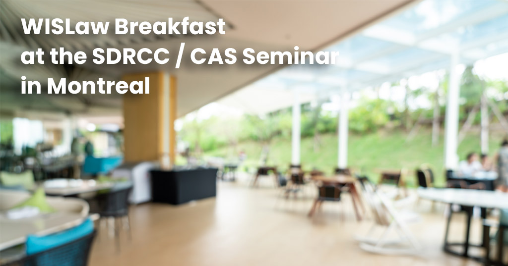 WISLaw Breakfast at the SDRCC / CAS Seminar in Montreal, Canada