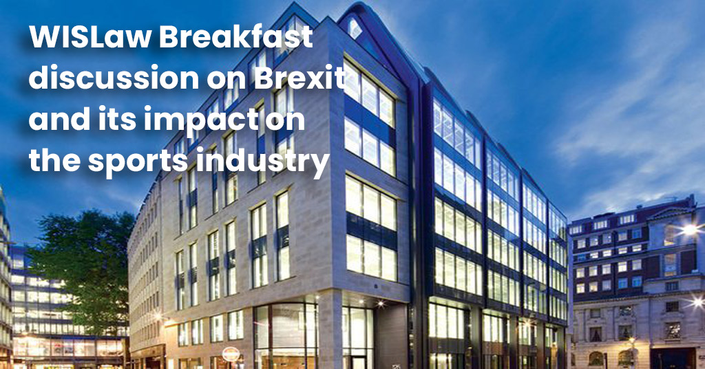 WISLaw Breakfast discussion on Brexit and its impact on the sports industry